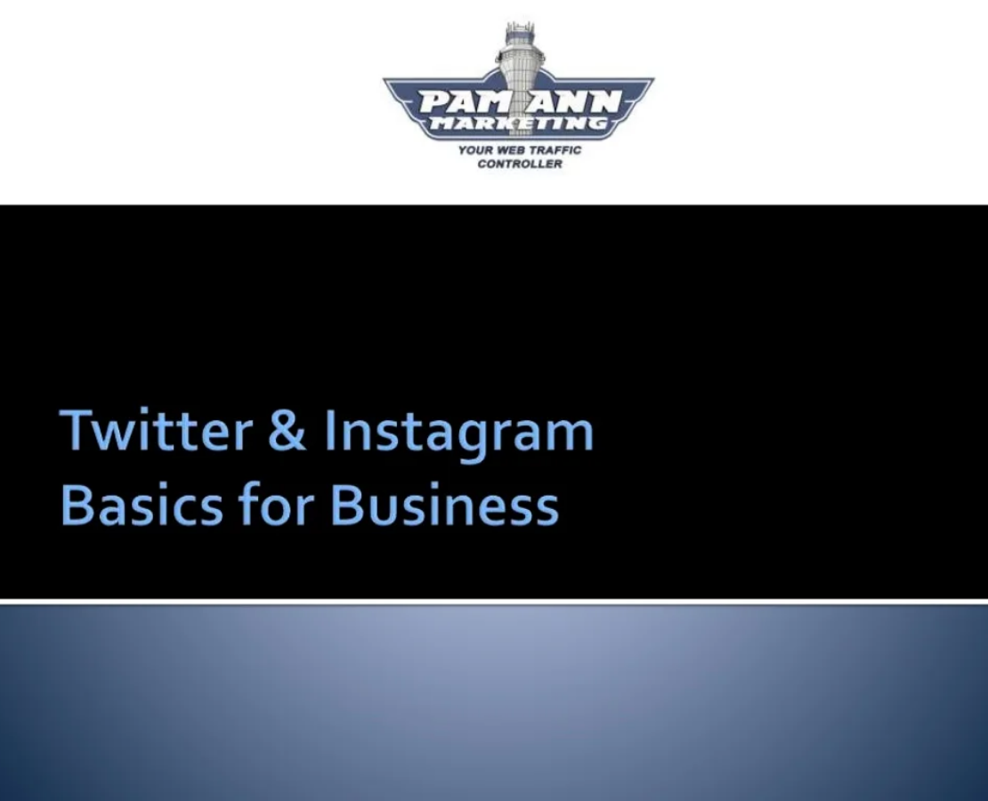 Presentation: Twitter & Instagram Basics for Business