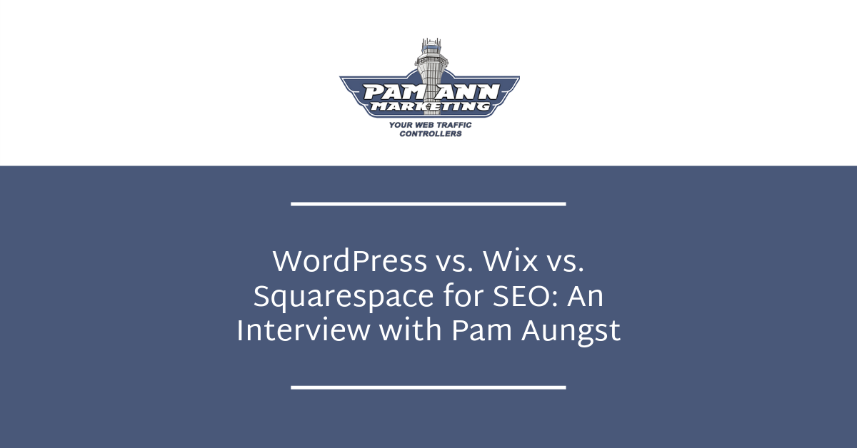 WordPress-vs.-Wix-vs.-Squarespace-for-SEO_-An-Interview-with-Pam-Aungst