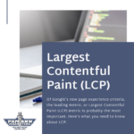 What You Need to Know About the Loading, or Largest Contentful Paint (LCP), Metric