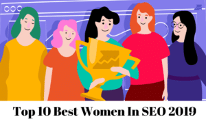 Top 10 Best Women in SEO 2019